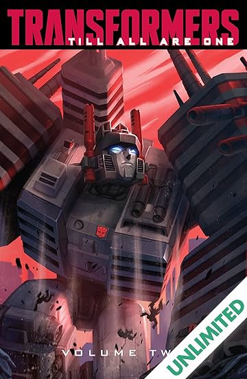 Transformers: Till All Are One Vol. 2